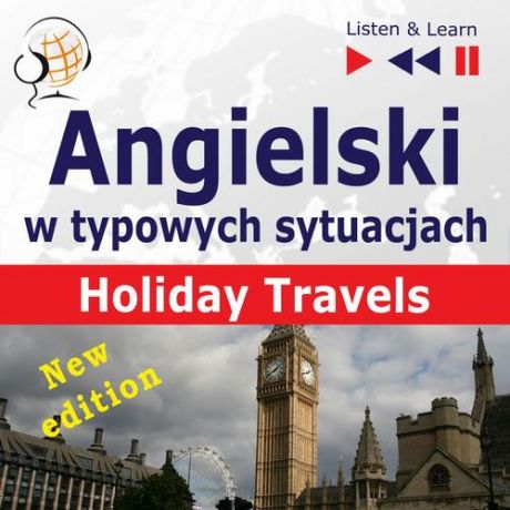 Dorota Guzik Angielski w typowych sytuacjach. Holiday Travels – New Edition