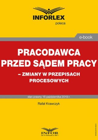 Rafał Krawczyk Pracodawca przed sądem pracy – zmiany w przepisach procesowych