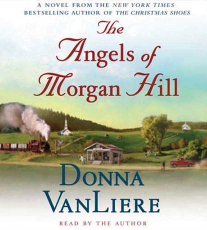 Donna VanLiere Angels of Morgan Hill