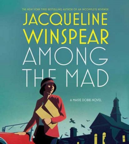 Jacqueline Winspear Among the Mad