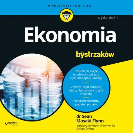 Sean Masaki Flynn Ekonomia dla bystrzaków. Wydanie III