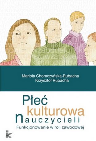 Mariola Chomczyńska-Rubacha Płeć kulturowa nauczycieli