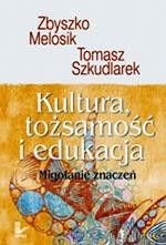 Zbyszko Melosik Kultura, tożsamość i edukacja