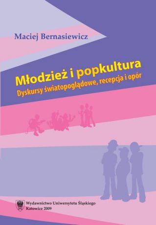 Maciej Bernasiewicz Młodzież i popkultura