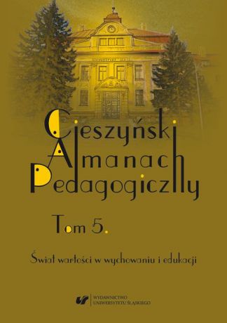 Отсутствует „Cieszyński Almanach Pedagogiczny”. T. 5: Świat wartości w wychowaniu i edukacji