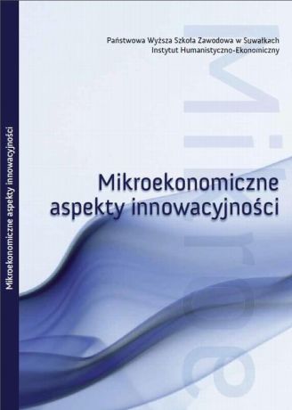 Отсутствует Mikroekonomiczne aspekty innowacyjności : obszar badawczy : rynek innowacji w Polsce