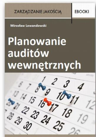 Mirosław Lewandowski Planowanie auditów wewnętrznych