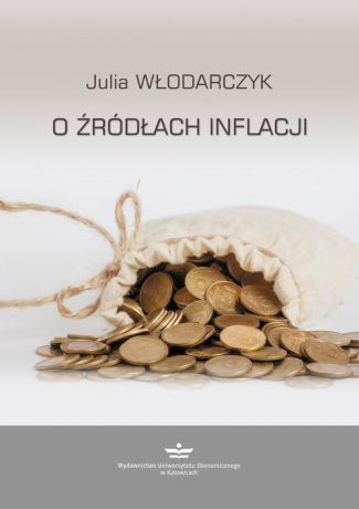 Julia Włodarczyk O źródłach inflacji