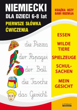 Monika von Basse Język niemiecki dla dzieci. Pierwsze słówka. Ćwiczenia. 6-8 lat