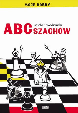 Michał Wodzyński ABC szachów
