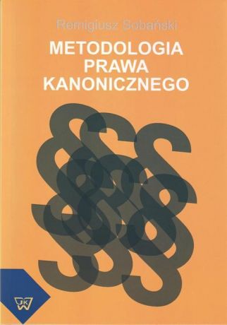 Remigiusz Sobański Metodologia prawa kanonicznego