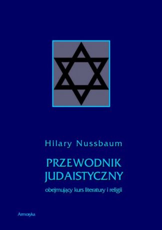 Hilary Nussbaum Przewodnik judaistyczny obejmujący kurs literatury i religii