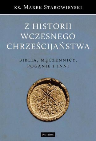 Marek Starowieyski Z historii wczesnego chrześcijaństwa