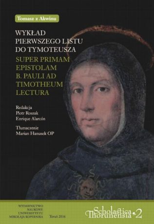 Отсутствует Wykład pierwszego listu do Tymoteusza. Super primam epistolam b. pauli ad Thimotheum lectura