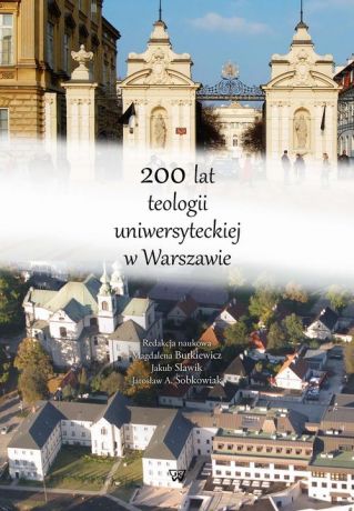 Magdalena Butkiewicz 200 lat teologii uniwersyteckiej w Warszawie