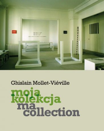 Ghislain Mollet-Viéville Moja kolekcja. Ma collection