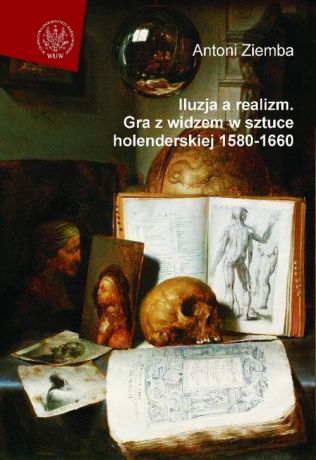 Antoni Ziemba Iluzja a realizm