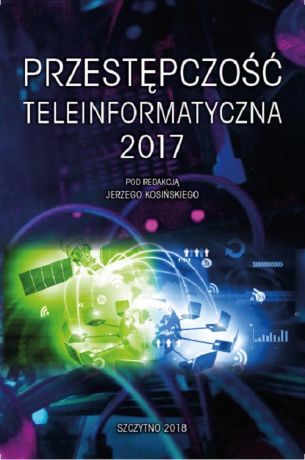Отсутствует Przestępczość teleinformatyczna 2017