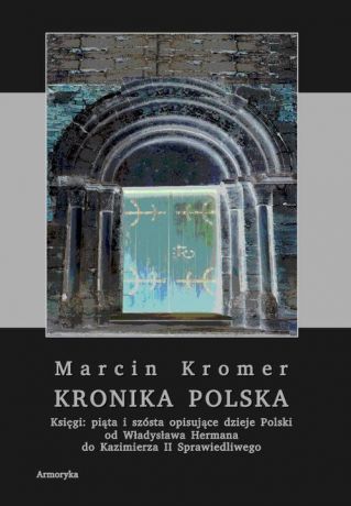 Marcin Kromer Kronika polska Marcina Kromera, tom 2