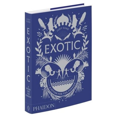Exotic: A Fetish for the Foreign