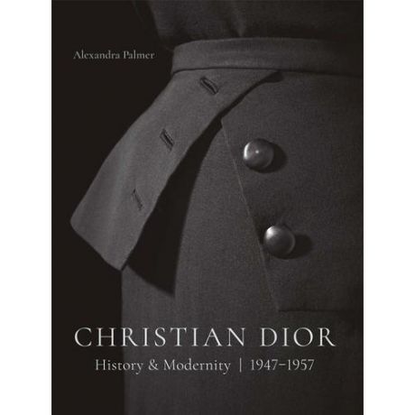Christian Dior: History and Modernity