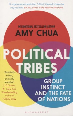 Chua A. Political Tribes Group Instinct and the Fate of Nations