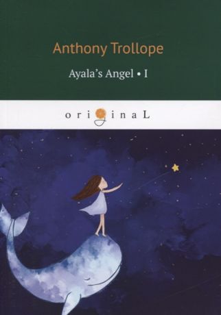Trollope A. Ayala s Angel I