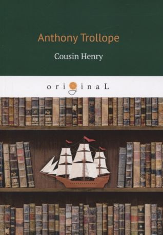 Trollope A. Cousin Henry