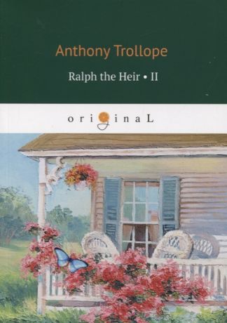 Trollope A. Ralph the Heir Volume 2