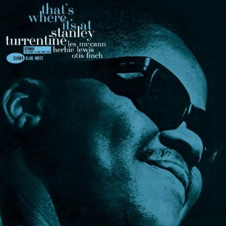 Stanley Turrentine Stanley Turrentine - That's Where It's At (reissue)