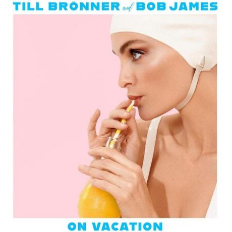 Till Bronner Till Bronner, Bob James - On Vacation (180 Gr, 2 LP)