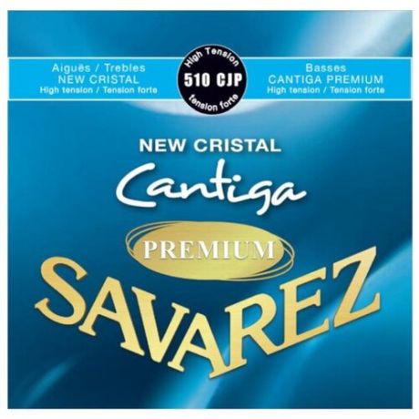 510CJP New Cristal Cantiga Premium Комплект струн для классической гитары, сильное натяж Savarez