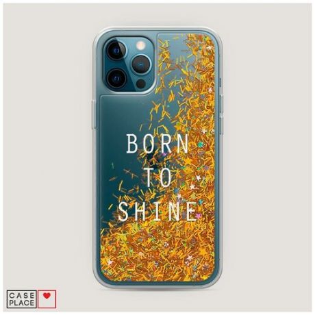 Жидкий чехол с блестками "Born to shine" на Apple iPhone 12 Pro Max / Айфон 12 Про Макс