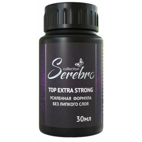 Serebro Верхнее покрытие Top Extra Strong, бесцветный, 30 мл