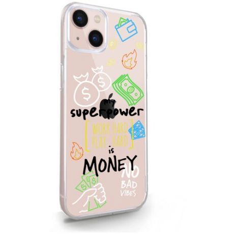 Прозрачный силиконовый чехол MustHaveCase для iPhone 13 My Superpower is Money для Айфон 13 Противоударный
