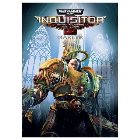 Игра для Xbox ONE Warhammer 40,000: Inquisitor – Martyr, полностью на русском языке