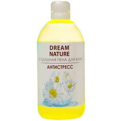 Dream Nature Пена для ванн Воздушная Антистресс с ароматом ромашки, 1 л