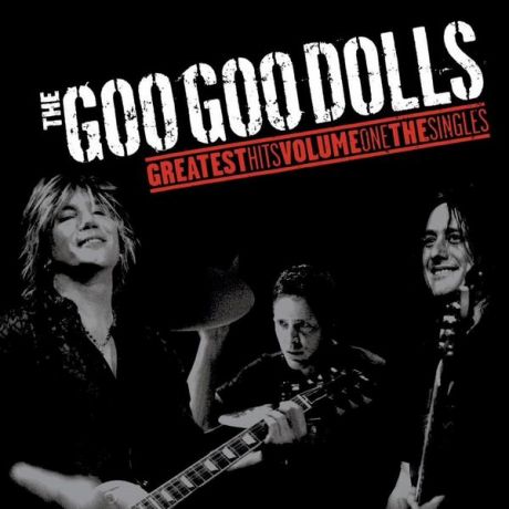 Goo Goo Dolls Goo Goo DollsThe - Greatest Hits Volume One: The Singles