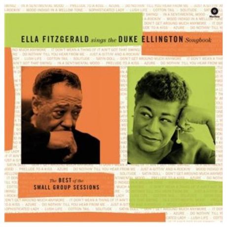 Ella Fitzgerald Ella Fitzgerald - Ella Fitzgerald Sings The Duke Ellington Songbook: The Best Of The Small Group Sessions (limited, 180 Gr)