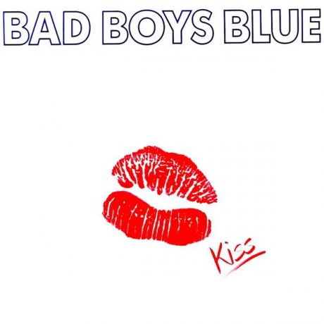 Bad Boys Blue Bad Boys Blue - Kiss (colour)