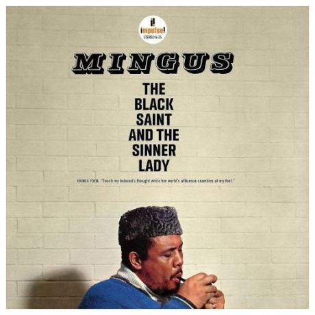 Charles Mingus Charles Mingus - The Black Saint And The Sinner Lady (reissue) (уцененный Товар)