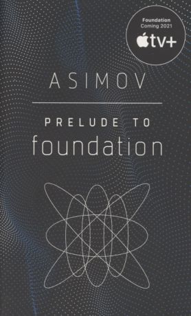Азимов Айзек Prelude to Foundation