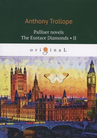 Trollope Anthony Palliser novels. The Eustace Diamonds