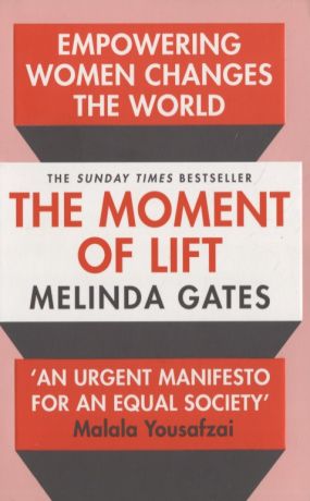 The Moment of Lift: Empowering Women Changes the World