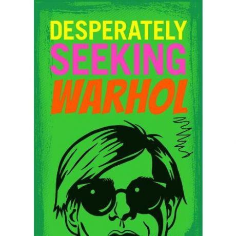Ian Castello-Cortes. Desperately Seeking Warhol