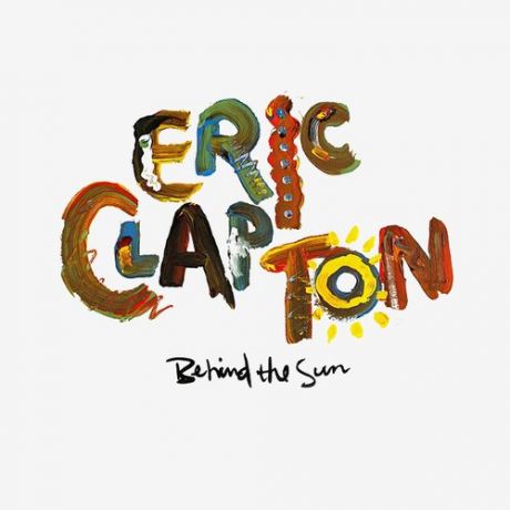 Виниловая пластинка Eric Clapton - Behind The Sun 2LP