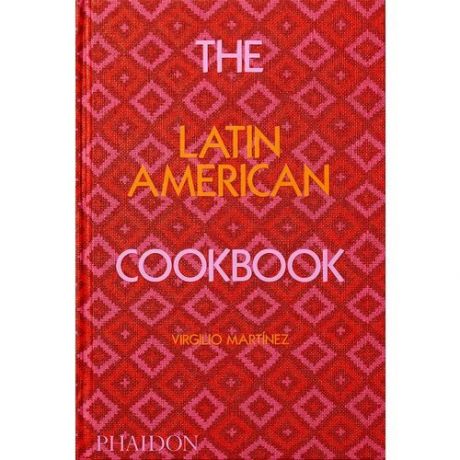 Virgilio Martinez. The Latin American Cookbook