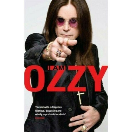 Ozzy Osbourne. I Am Ozzy