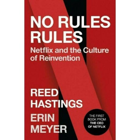 Erin Meyer. No Rules Rules: Netflix Story