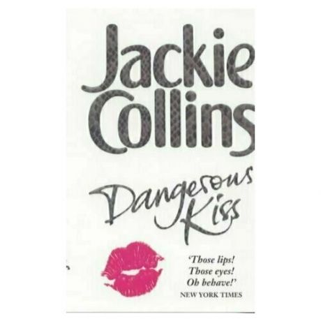 Jackie Collins. Dangerous Kiss